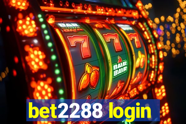 bet2288 login